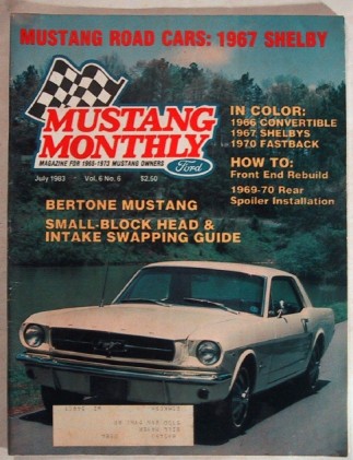 MUSTANG MONTHLY 1983 JULY - BERTONE MUSTANG, '67 GTs